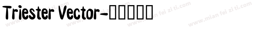 Triester Vector字体转换
